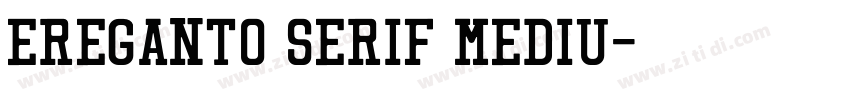 Ereganto Serif Mediu字体转换